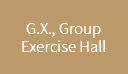 G.X., Group Exercise Hall